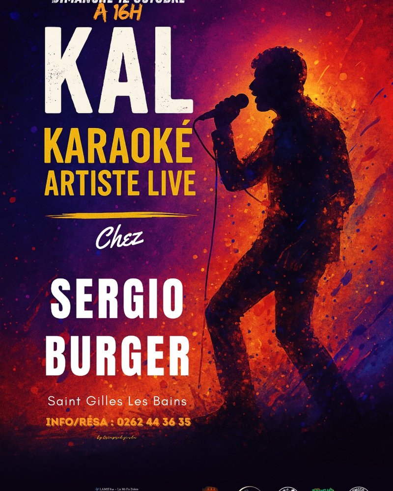Affiche KAL, Karaoké Artiste Live chez Sergio Burger, Saint-Gilles-les-Bains